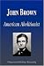 Search : John Brown - American Abolitionist (Biography)
