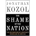 The Shame of the Nation: The Restoration of Apartheid Schooling in America