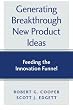 Generating Breakthrough New Product Ideas: Feeding the Innovation Funnel