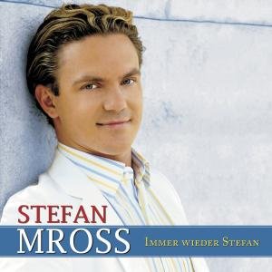 Stefan Mross - Immer Wieder Stefan - Zortam Music