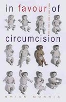 In Favour of Circumcision In Favour of Circumcision