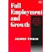 Full Employment and Growth:  Further Keynesian Essays on Policy
