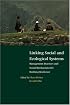 Linking Social and Ecological Systems: Management Practices and Social Mechanisms for Building Resilience