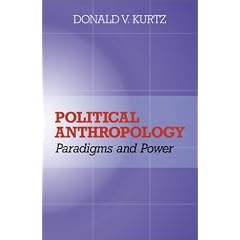 Political Anthropology: Paradigms and Power