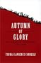 Autumn of Glory: The Army of Tennessee, 1862-1865
