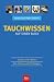 Tauchwissen auf einen Blick Tauchwissen auf einen Blick
