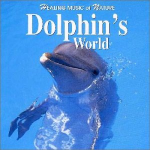 Cover image : HEALING MUSIC OF NATURE ̅ドルフィンズ・ワールド
