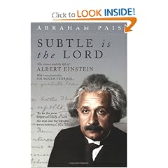 Subtle Is the Lord: The Science and the Life of Albert Einstein