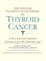 The Official Patient's Sourcebook on Thyroid Cancer: A Revised and Updated Directory for the Internet Age