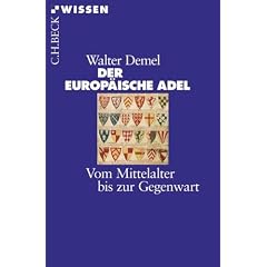 Der Europäische Adel. Vom Mittelalter bis zur Gegenwart (Broschiert)