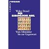 Der Europ�ische Adel: Vom Mittelalter bis zur Gegenwart