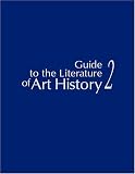 Guide To The Literature Of Art History 2