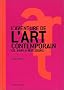 L'Aventure de l'art contemporain : de 1945 � nos jours