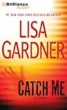 Catch Me: A Novel (Detective D. D. Warren)