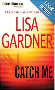 Catch Me - Lisa Gardener