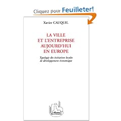La ville et l'entreprise aujourd'hui en Europe : typologie des initiatives locales de d�veloppement �conomique