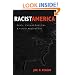 Racist America: Roots, Current Realities and Future Reparations