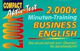 2000 x Minuten-Training, Business English: Die neuen Schnell-Lern-&Uuml;bungen f&uuml;r zwischendurch