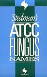 Stedman s Atcc Fungus Names