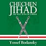 Chechen Jihad: Al Qaeda's Training Ground and the Next Wave of Terror