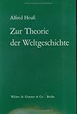 Produkt-Bild: Zur Theorie der Weltgeschichte