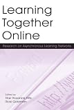 Learning Together Online: Research on Asynchronous Learning Networks