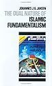The Dual Nature of Islamic Fundamentalism