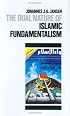 The Dual Nature of Islamic Fundamentalism