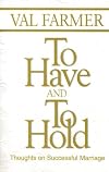 To Have and to Hold: Thoughts on Successful Marriage