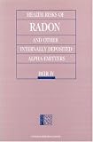 Health Risks Of Radon And Other Internally Deposited Alpha - Emitters