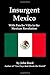 Insurgent Mexico: With Pancho Villa in the Mexican Revolution
