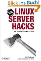 Linux Server Hacks. 100 Insider-Tricks und Tools