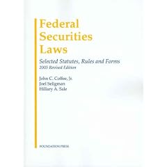 Federal Securities Laws 2005: Selected Statutes, Rules, And Forms (University Casebook Series)