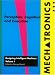 Book Mechatronics: Designing Intelligent Machines, Volume 1, Perception, Cognition and Execution (Perception, Cognition & Execution - Mechatronics)