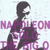 NAPOLEON SOLO / THE BIG O (ALBUM SAMPLER)