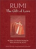 Rumi The Gift Of Love Engagement Calendar 2003-