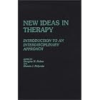 New Ideas in Therapy: Introduction to an Interdisciplinary Approach (Contributions in... by Douglas H. Ruben and Dennis J. Delprato