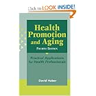 Health Promotion and Aging, 4th Edition: Practical Applications for Health Professionals by David Haber PhD