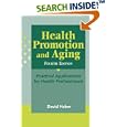 Health Promotion and Aging, 4th Edition: Practical Applications for Health Professionals by  David Haber