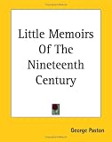  : Little Memoirs Of The Nineteenth Century