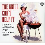 The Grill Can`t Help It