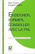Enseigner, former conseiller avec la PNL: Connaissance du probl�me, applications