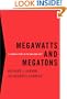 Megawatts and Megatons: A Turning Point in the Nuclear Age?