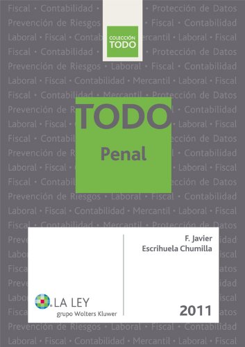Todo Penal (Spanish Edition), by Francisco Javier Escrihuela Chumilla Todo Penal (Spanish Edition), by Francisco Javier Escrihuela Chumilla