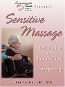 Compassionate Touch Presents- Sensitive Massage:Reclaiming the Human Touch in Caregiving