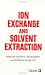 Book Ion Exchange and Solvent Extraction: A Series of Advances (vol. 11) (Ion Exchange and Solvent Extraction)