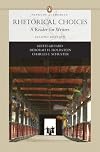 Rhetorical Choices: A Reader for Writers (Penguin Academics Series) (2nd Edition) (Penguin Academics)