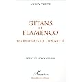 Gitans et flamenco - Les rythmes de l'identit�