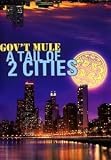 Govt Mule - A Tail Of Two Cities [2004]