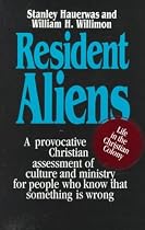 Resident Aliens: Life in the Christian Colony